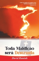 Toda Maldição Será Destruída 177797111X Book Cover
