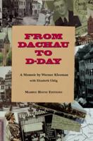 From Dachau to D-Day 0978674537 Book Cover