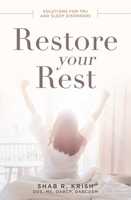 Restore Your Rest: Solutions for Tmj and Sleep Disorders 1599328836 Book Cover