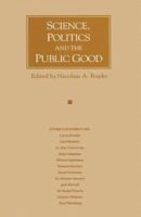 Science, Politics and the Public Good: Essays in Honour of Margaret Gowing 1349095168 Book Cover