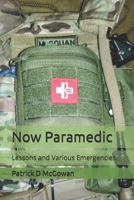 Now Paramedic: Lessons and Various Emergencies B0FNLHY6FX Book Cover
