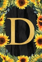 D - Monogrammed Sunflower Journal: Personalized College Ruled 6x9 Floral Notebook 1700447041 Book Cover