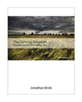 The Coming Kingdom: The Arrival Of The Imago Dei 1453694242 Book Cover