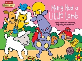 Let's Start! Classic Songs: Mary Had a Little Lamb (Let's Start! Classic Songs) 1592234690 Book Cover
