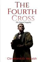 The Fourth Cross : The Original Stageplay 1979769915 Book Cover