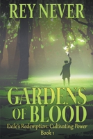 Gardens of Blood 1386824747 Book Cover