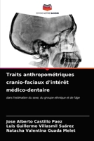 Traits anthropométriques cranio-faciaux d'intérêt médico-dentaire: dans l'estimation du sexe, du groupe ethnique et de l'âge 6203648302 Book Cover