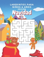 Laberintos Para Niños 6 Años Edición Navidad: Cuaderno De Actividades:Juegos Lógica Para Niños Con Diferentes Niveles De Dificultad B08P3F73J7 Book Cover