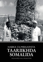 Habka Cilmibaarista Taariikhda Somalida (Somali Edition) 1068667109 Book Cover