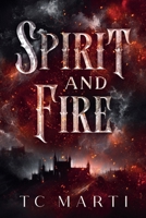 Spirit and Fire (Cymraeg Tales) B0DHYQN6H4 Book Cover