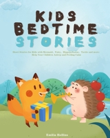 Kids Bedtime Stories: Short Stories for Kids with Mermaid，Fairy，Hippopotamus，Turtle and more: Help Your Children Asleep and Feeling Calm 1953732038 Book Cover