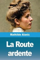 La Route ardente (French Edition) 3690829356 Book Cover