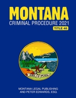 MONTANA CRIMINAL PROCEDURE 2021 B091F1BDHX Book Cover