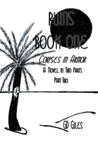 Ruins Book One: Corpses in Armor, A Novel in Two Parts, Part Two 1958658030 Book Cover