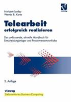 Telearbeit Erfolgreich Realisieren: Das Umfassende, Aktuelle Handbuch Fur Entscheidungstrager Und Projektverantwortliche 3322865045 Book Cover