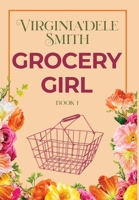 Grocery Girl: Green Hills Book 1 1957036044 Book Cover