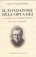 Il fondatore dell'Opus Dei. La biografia di San Josemarìa Escrivà 8888828249 Book Cover