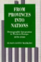 From Provinces into Nations: Demographic Integration in Western Europe, 1870-1960 0691608237 Book Cover