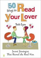 50 Ways to Read Your Lover: Secret Strategies That Reveal the Real Him 0743229568 Book Cover
