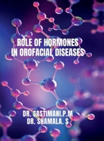 Role of Hormones in Orofacial Diseases B0FJ2X3GXF Book Cover