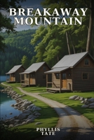Breakaway Mountain 1865243299 Book Cover
