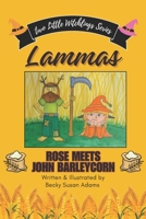 Lammas: Rose Meets John Barleycorn (Two Little Witchlings Series) 173845357X Book Cover
