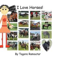 I Love Horses! 1907837752 Book Cover