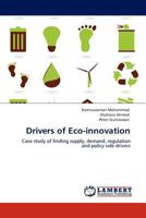 Drivers of Eco-innovation: Case study of finding supply, demand, regulation and policy side drivers 3845415126 Book Cover