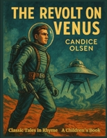 The Revolt on Venus: Classic Tales in Rhyme B0F845D8YG Book Cover