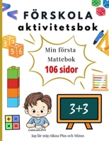 Förskola 123 Aktivitetsbok - Lär dig skriva siffror, räkna till 100 och räkna plus och minus.: För Barn i åldrarna 4-8 år. Boken är utmärkt ... sig inför skolstart (Swedish Edition) 9198957961 Book Cover
