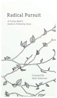 Radical Pursuit: A Young Adult's Guide to Following Jesus 1946277118 Book Cover