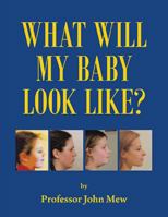 What Will My Baby Look Like? 1665599987 Book Cover