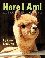 Here I Am!: Alpacas in America 1438973861 Book Cover