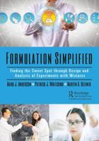 Formulation Simplified: Finding the Sweet Spot through Design and Analysis of Experiments with Mixtures 1138056014 Book Cover