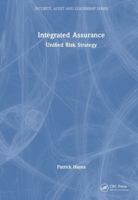 Integrated Assurance: Unified Risk Strategy (Security, Audit and Leadership Series) 1032910739 Book Cover