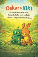Oskar & Kiki: – Die verrückte Osterei-Mission der K.I. (German Edition) B0GCSLQTF6 Book Cover