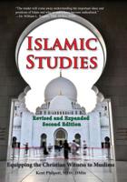 Islamic Studies: Second Edition: Equipping the Christian Witness to Muslims 1946794139 Book Cover