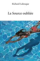 La Source oubliée (French Edition) 2414094877 Book Cover
