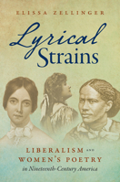 Lyrical Strains : Liberalism and Women's Poetry in Nineteenth-Century America 1469659808 Book Cover