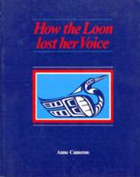How the Loon Lost Her Voice 0920080553 Book Cover