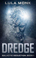Dredge: Galactic Seduction, Book 1 1082708836 Book Cover