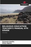 Religious Education Teacher's Manual 6th Grade 6207917502 Book Cover