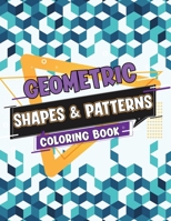 Geometric Shapes and Patterns Coloring Book: Fun Relaxing Coloring Book for Adults, Tesselations Patterns Coloring Book (Vol. 3) 1034116614 Book Cover