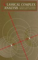 Classical Complex Analysis (Jones and Bartlett Books in Mathematics and Computer Science) 086720494X Book Cover