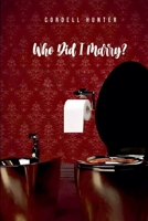 Who Did I Marry? B0F127XHJQ Book Cover