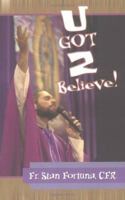 U Got 2 Believe! 0879739118 Book Cover