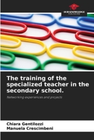 The training of the specialized teacher in the secondary school.: Networking experiences and projects 6205661527 Book Cover