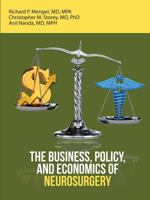 The Business, Policy, and Economics of Neurosurgery 1483485145 Book Cover