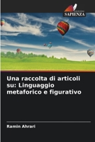 Una raccolta di articoli su: Linguaggio metaforico e figurativo 6205804158 Book Cover
