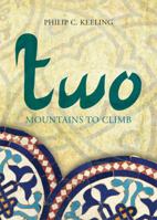 Two Mountains to Climb 1615668020 Book Cover